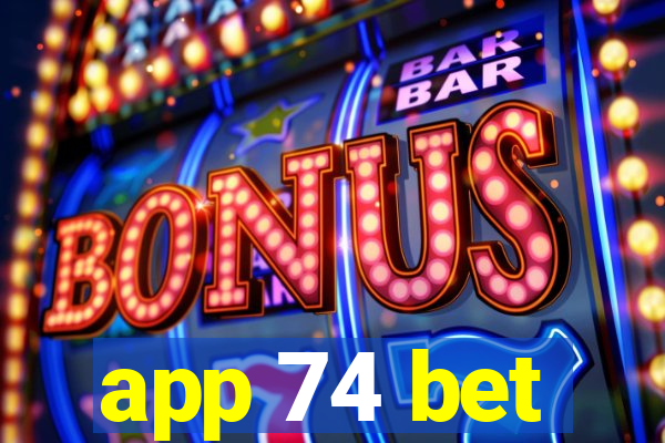 app 74 bet